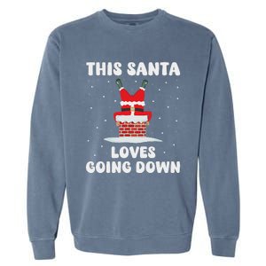 This Santa Loves Going Down Funny Christmas Adult Humor Meme Garment-Dyed Sweatshirt