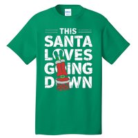 This Santa Loves Going Down Tall T-Shirt