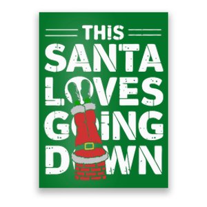 This Santa Loves Going Down Poster