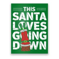 This Santa Loves Going Down Poster