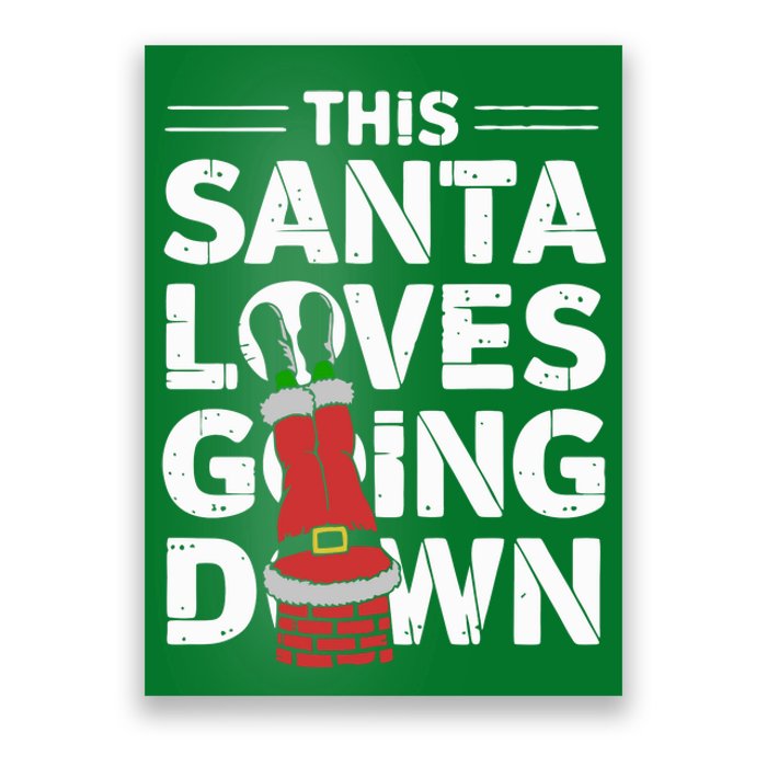 This Santa Loves Going Down Poster