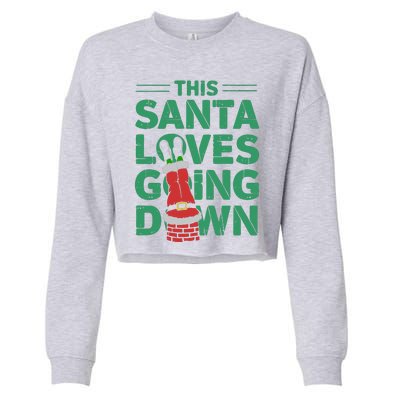 This Santa Loves Going Down Cropped Pullover Crew