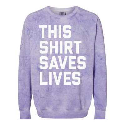 This Saves Lives Gray St Men Women Colorblast Crewneck Sweatshirt