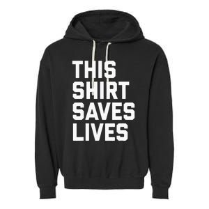 This Saves Lives Gray St Men Women Garment-Dyed Fleece Hoodie