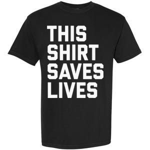 This Saves Lives Gray St Men Women Garment-Dyed Heavyweight T-Shirt