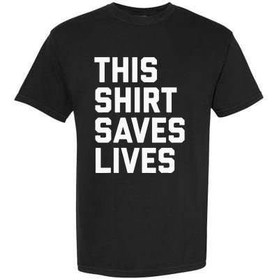 This Saves Lives Gray St Men Women Garment-Dyed Heavyweight T-Shirt