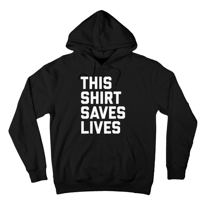 This Saves Lives Gray St Men Women Hoodie