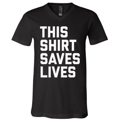 This Saves Lives Gray St Men Women V-Neck T-Shirt