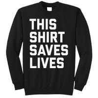 This Saves Lives Gray St Men Women Tall Sweatshirt