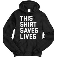 This Saves Lives Gray St Men Women Tie Dye Hoodie