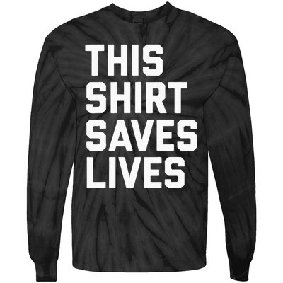 This Saves Lives Gray St Men Women Tie-Dye Long Sleeve Shirt