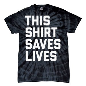 This Saves Lives Gray St Men Women Tie-Dye T-Shirt