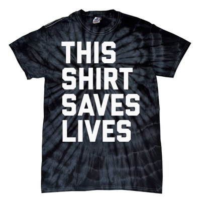 This Saves Lives Gray St Men Women Tie-Dye T-Shirt