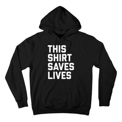 This Saves Lives Gray St Men Women Tall Hoodie