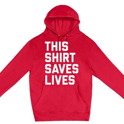 This Saves Lives Gray St Men Women Premium Pullover Hoodie