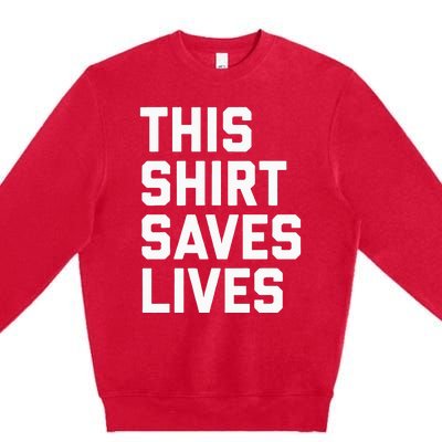 This Saves Lives Gray St Men Women Premium Crewneck Sweatshirt