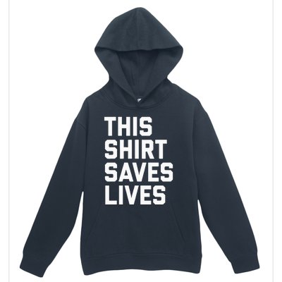 This Saves Lives Gray St Men Women Urban Pullover Hoodie