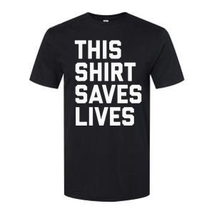 This Saves Lives Gray St Men Women Softstyle CVC T-Shirt