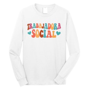 Trabajadora Social Latina Social Worker Spanish MSW Chingona Long Sleeve Shirt