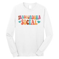 Trabajadora Social Latina Social Worker Spanish MSW Chingona Long Sleeve Shirt