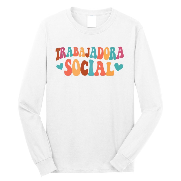 Trabajadora Social Latina Social Worker Spanish MSW Chingona Long Sleeve Shirt