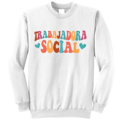 Trabajadora Social Latina Social Worker Spanish MSW Chingona Sweatshirt