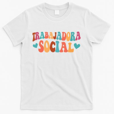 Trabajadora Social Latina Social Worker Spanish MSW Chingona T-Shirt