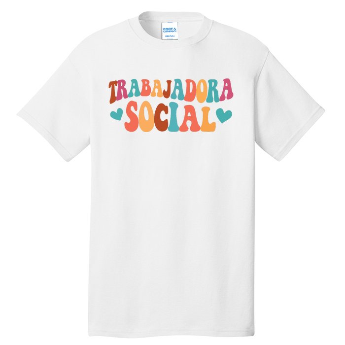 Trabajadora Social Latina Social Worker Spanish MSW Chingona Tall T-Shirt