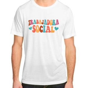 Trabajadora Social Latina Social Worker Spanish MSW Chingona Adult ChromaSoft Performance T-Shirt