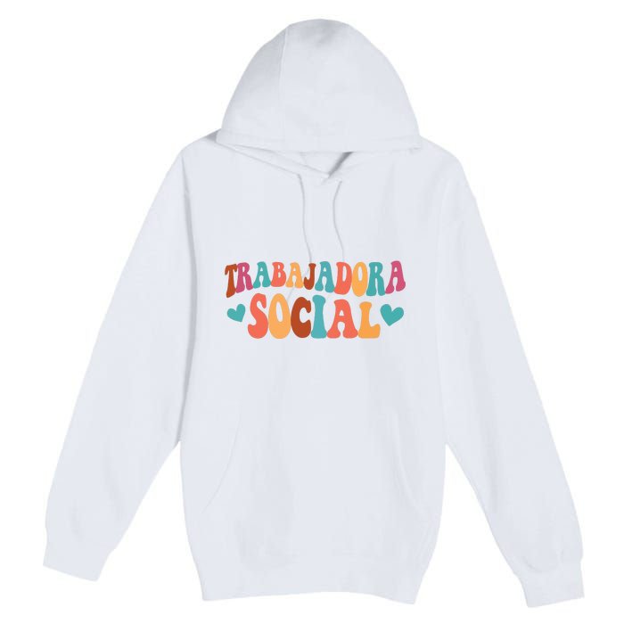 Trabajadora Social Latina Social Worker Spanish MSW Chingona Premium Pullover Hoodie