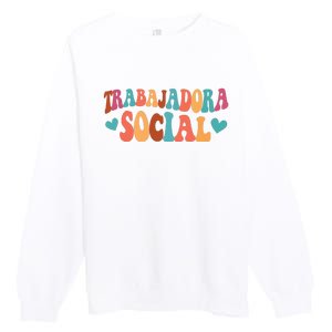 Trabajadora Social Latina Social Worker Spanish MSW Chingona Premium Crewneck Sweatshirt