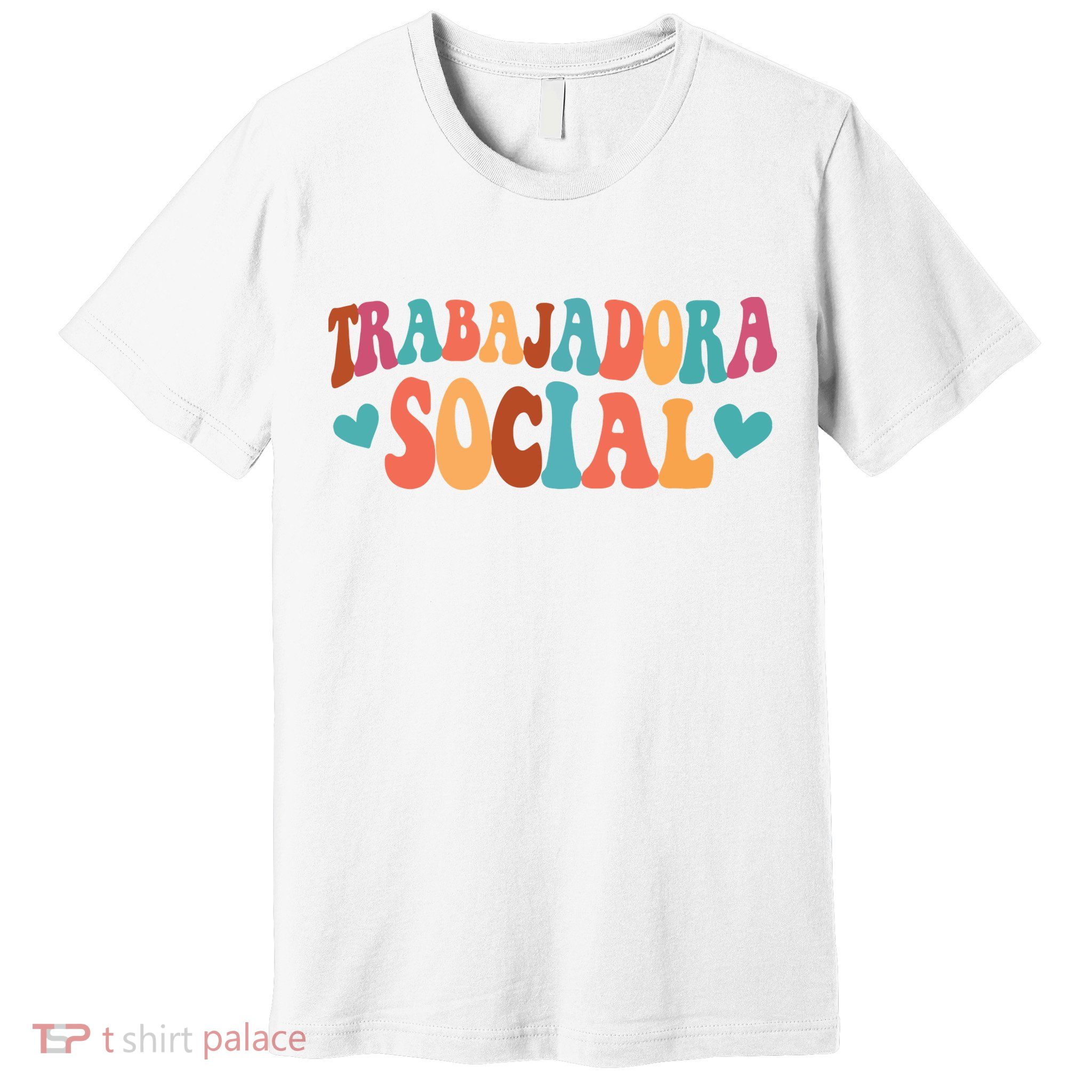 Trabajadora Social Latina Social Worker Spanish MSW Chingona Premium T-Shirt