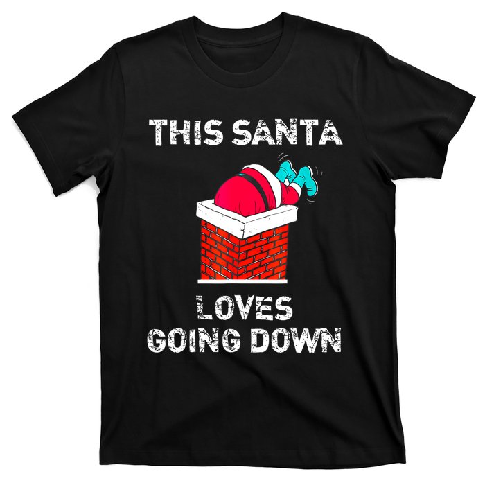 This Santa Loves Going Down Funny Christmas T-Shirt