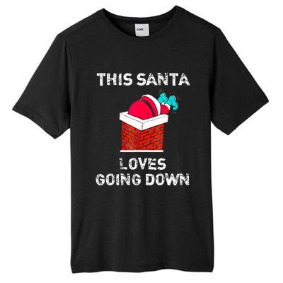 This Santa Loves Going Down Funny Christmas Tall Fusion ChromaSoft Performance T-Shirt