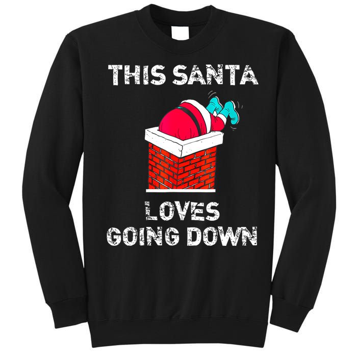 This Santa Loves Going Down Funny Christmas Tall Sweatshirt