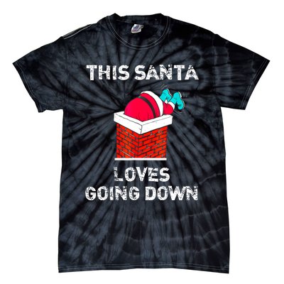 This Santa Loves Going Down Funny Christmas Tie-Dye T-Shirt