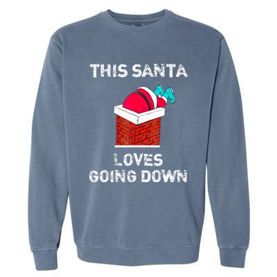 This Santa Loves Going Down Funny Christmas Garment-Dyed Sweatshirt