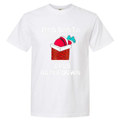 This Santa Loves Going Down Funny Christmas Garment-Dyed Heavyweight T-Shirt