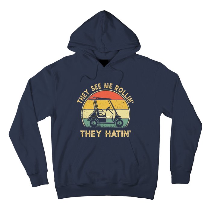 They See Me Rollin They Hatin Golfer Funny Golf Cart Hoodie