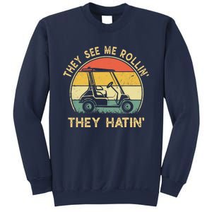 They See Me Rollin They Hatin Golfer Funny Golf Cart Sweatshirt