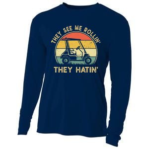 They See Me Rollin They Hatin Golfer Funny Golf Cart Cooling Performance Long Sleeve Crew