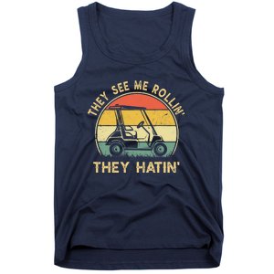 They See Me Rollin They Hatin Golfer Funny Golf Cart Tank Top