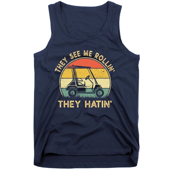 They See Me Rollin They Hatin Golfer Funny Golf Cart Tank Top