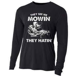 They See Me Mowin They Hatin Zero Turn Funny Lawn Mower Cooling Performance Long Sleeve Crew