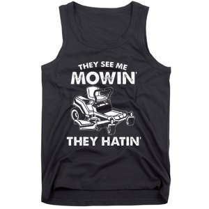 They See Me Mowin They Hatin Zero Turn Funny Lawn Mower Tank Top