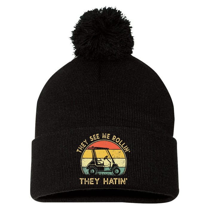 They See Me Rollin They Hatin Golfer Funny Golf Cart Pom Pom 12in Knit Beanie