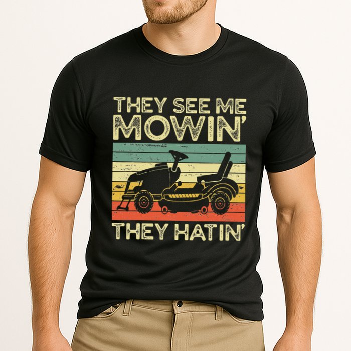 They See Me Mowin They Hatin Funny Yard Work Lawn Mowing Cooling Performance Crew T-Shirt