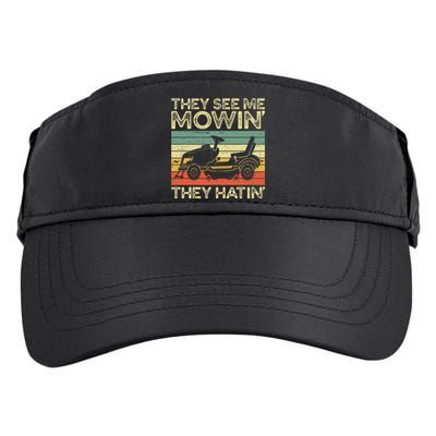 They See Me Mowin They Hatin Funny Yard Work Lawn Mowing Adult Drive Performance Visor