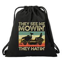 They See Me Mowin They Hatin Funny Yard Work Lawn Mowing Drawstring Bag
