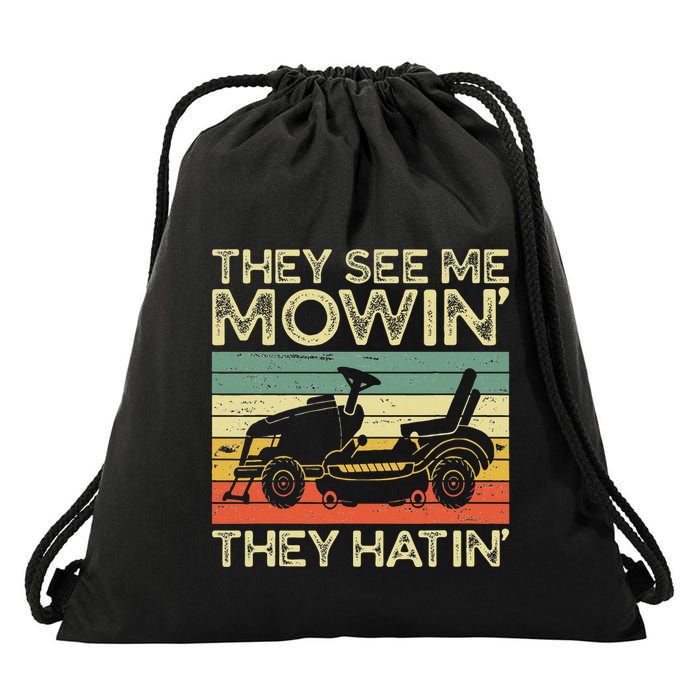 They See Me Mowin They Hatin Funny Yard Work Lawn Mowing Drawstring Bag